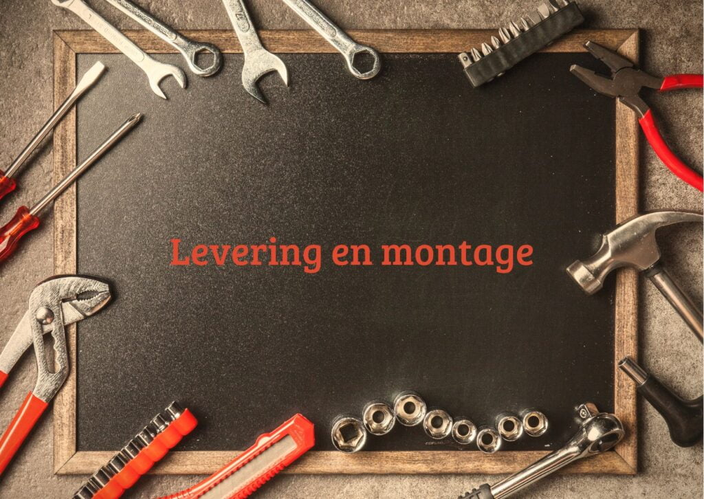 Levering en montage
